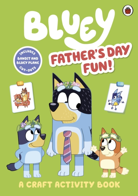 Bluey: Father’s Day Fun Craft Book