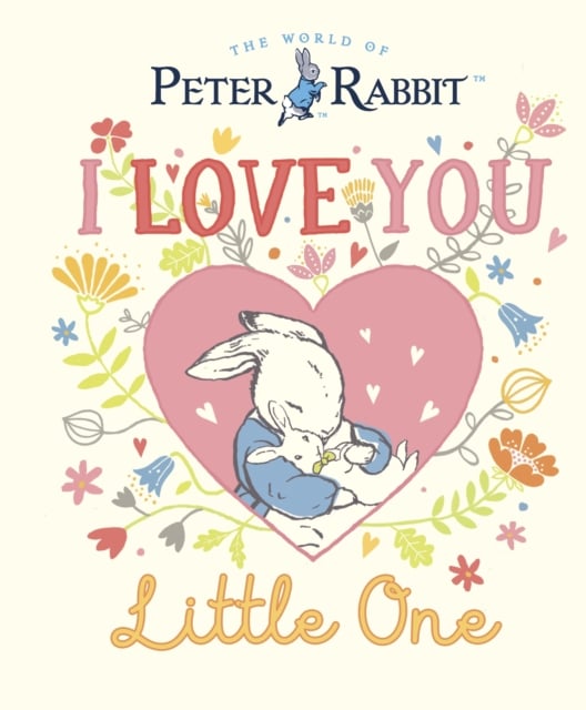Peter Rabbit: I Love You Little One (Mini Hardback)