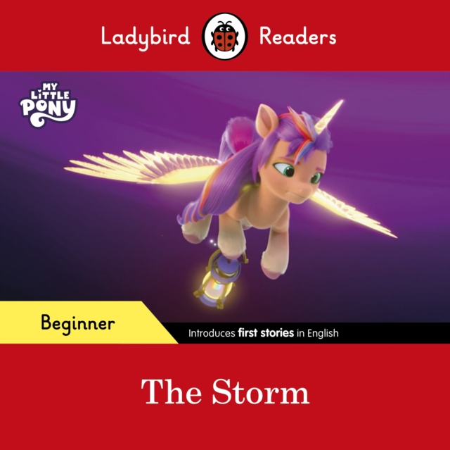Ladybird Readers Beginner Level – My Little Pony – The Storm (ELT Graded Reader)