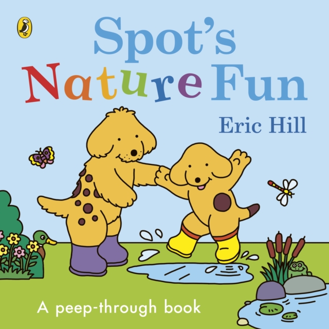 Spot's Nature Fun! : A Peep Through Book