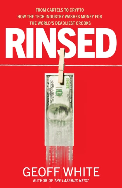 Rinsed : From Cartels to Crypto (Hardback)