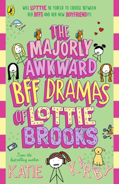 The Majorly Awkward BFF Dramas of Lottie Brooks (Book 6)