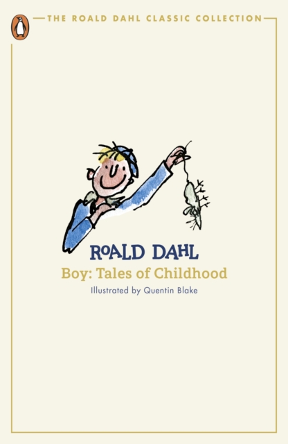 Roald Dahl: Boy  - Tales of Childhood (Classic Collection)