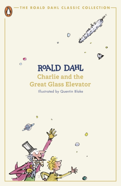 Roald Dahl: Charlie and the Great Glass Elevator (Classic Collection)