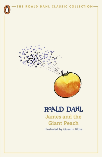 Roald Dahl: James and the Giant Peach (Classic Collection)
