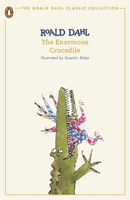 Roald Dahl: The Enormous Crocodile (Classic Collection)