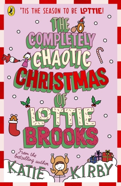 The Completely Chaotic Christmas of Lottie Brooks (Book 5)
