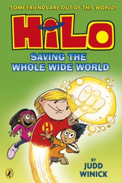 Hilo : Saving the Whole Wide World (Hilo Book 2)