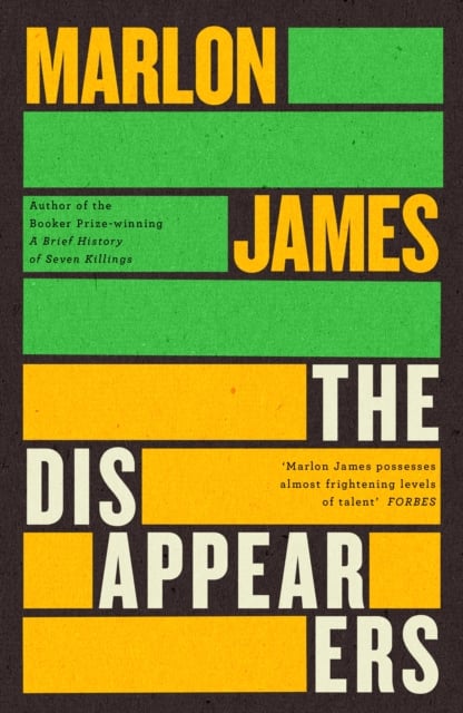 Marlon James : The Disappearers