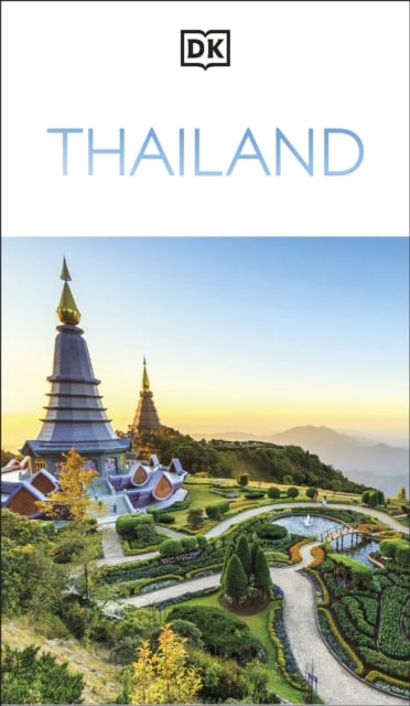 DK Thailand : Must-See Sights. Culture & History.