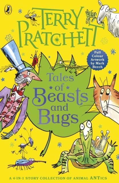Terry Pratchett : Tales of Beasts and Bugs (Short Stories)
