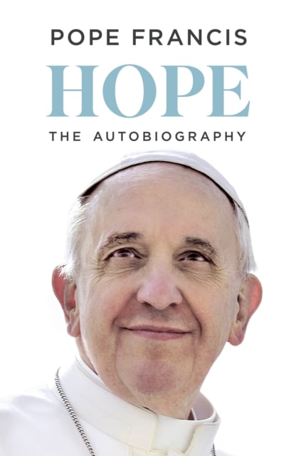 Pope Francis : Hope (Autobiography)