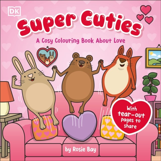 Super Cuties A Cosy Colouring Book about Love : 30 Cute and Heart-warming Illustrations For All Ages