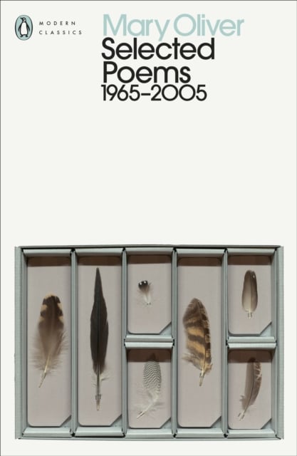 Mary Oliver : Selected Poems 1965-2005