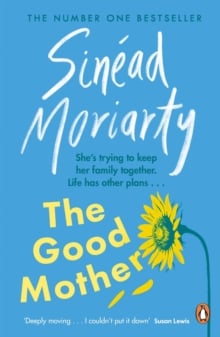 Sinead Moriarty : The Good Mother