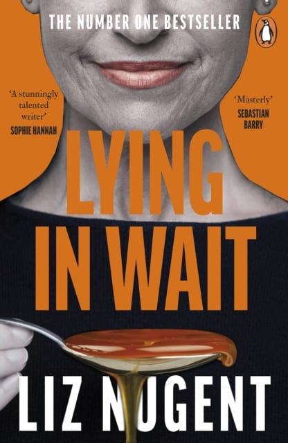Liz Nugent : Lying in wait