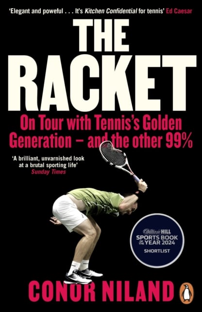 The Racket : On Tour with Tennis’s Golden Generation – and the other 99% (Paperback)