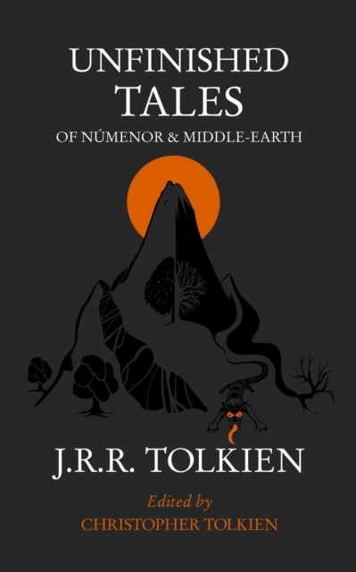 J.R.R. Tolkien : Unfinished Tales