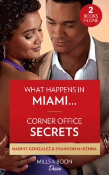 What Happens In Miami / Corner Office Secrets