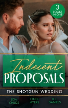 Indecent Proposals: The Shotgun Wedding