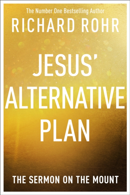 Jesus' Alternative Plan : The Sermon on the Mount