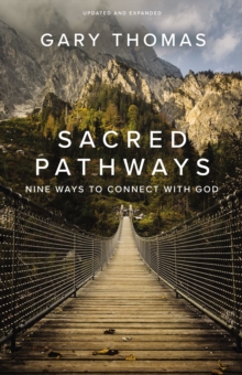 Sacred Pathways : Nine Ways to Connect with God
