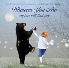 Wherever You Are: My Love Will Find You (Hardback)