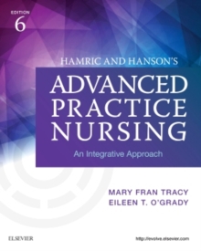 Hamric and Hanson's Advanced Practice Nursing : An Integrative Approach