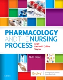 Pharmacology and the Nursing Process (9th Revised Edition)