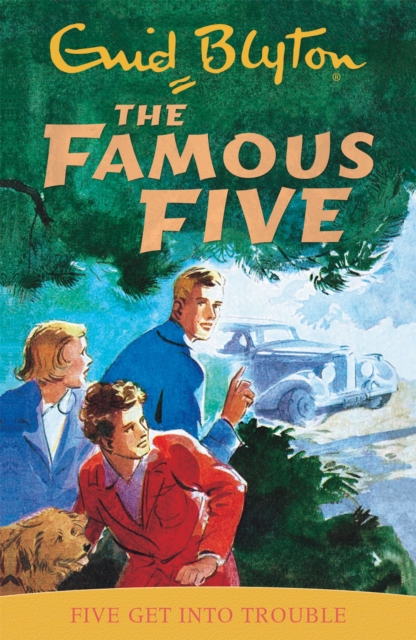 Famous Five Original: Five Get Into Trouble (Book 8)