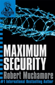 Maximum Security (Cherub Series - Book 3)