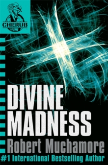Divine Madness (Cherub Series - Book 5)