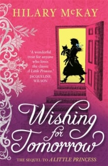 Wishing for Tomorrow : The sequel to A Little Princess