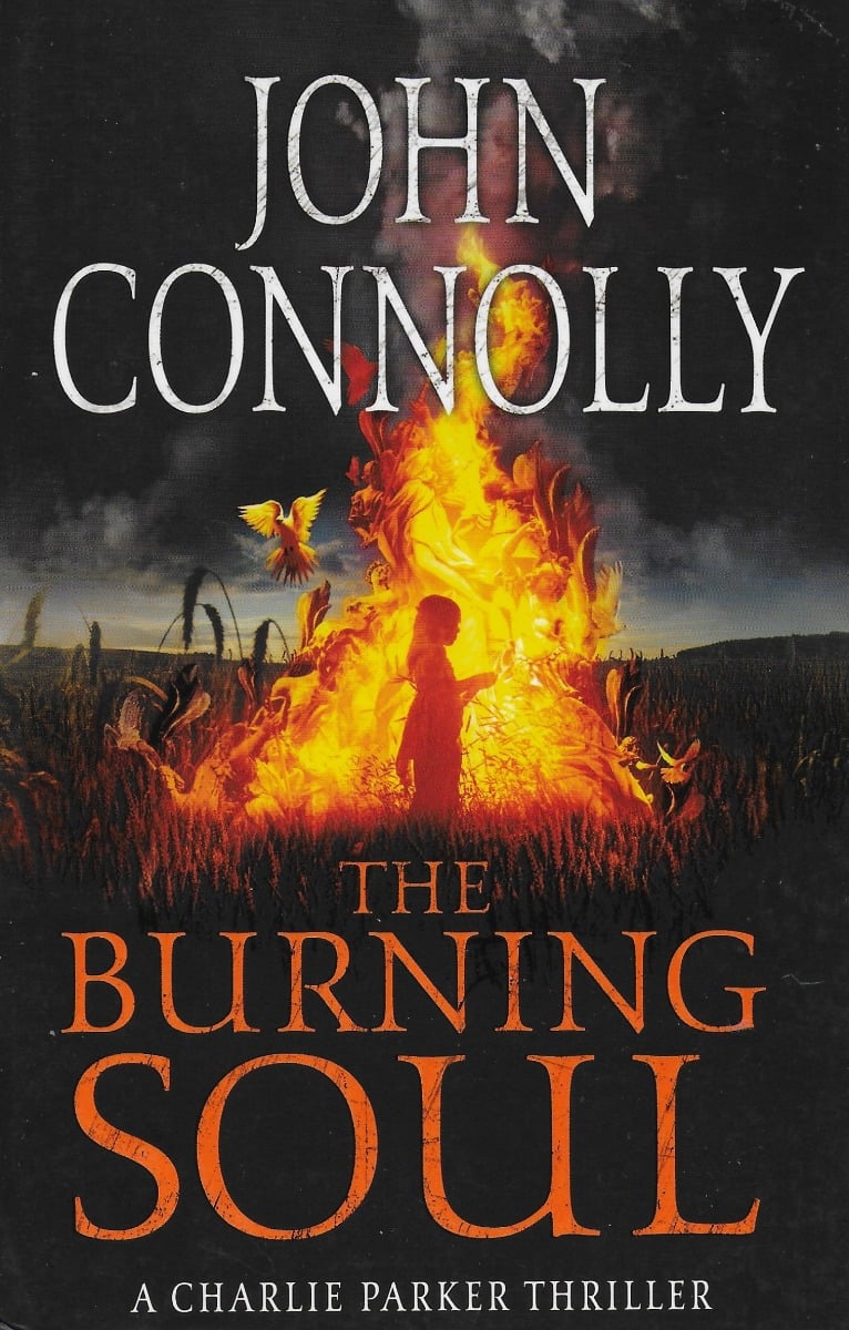 John Connolly : The Burning Soul (Charlie Parker Book 10)