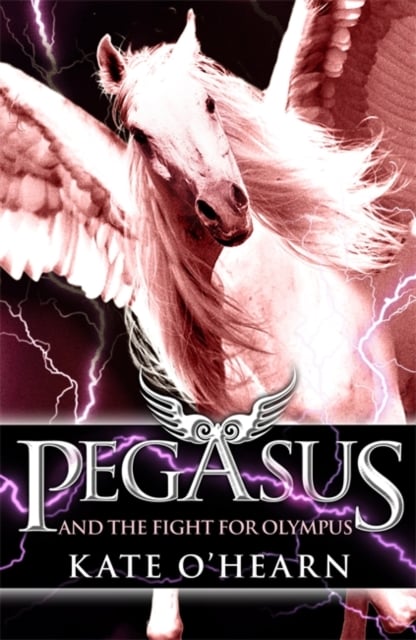 Kate O'Hearn : Pegasus and the Fight for Olympus (Book 2)