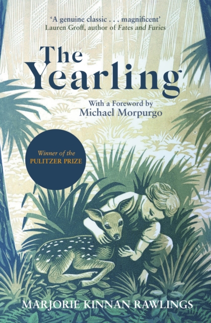 The Yearling : The Pulitzer prize-winning, classic coming-of-age novel