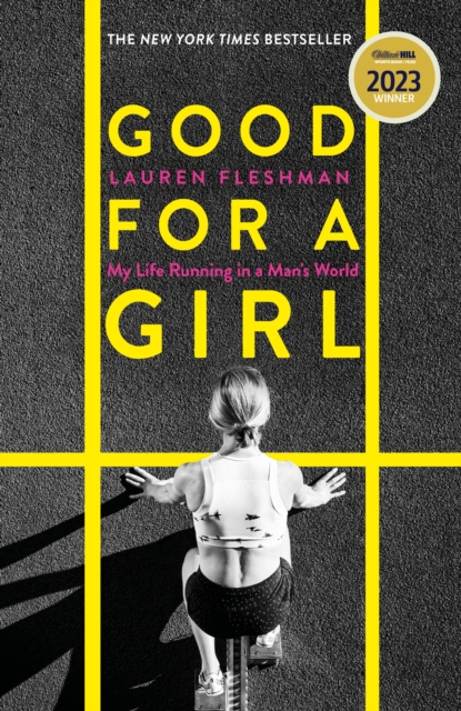 Good for a Girl : My Life Running in a Man's World
