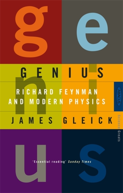 Genius : Richard Feynman and Modern Physics