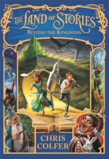 The Land of Stories : Beyond the Kingdoms (Book 4)