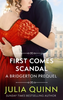 First Comes Scandal : A Bridgerton Prequel  : 4