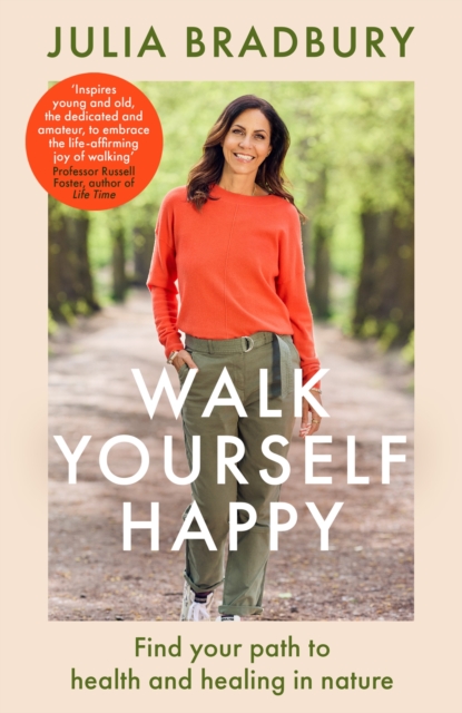 Walk Yourself Happy : Find your path to health and healing in nature