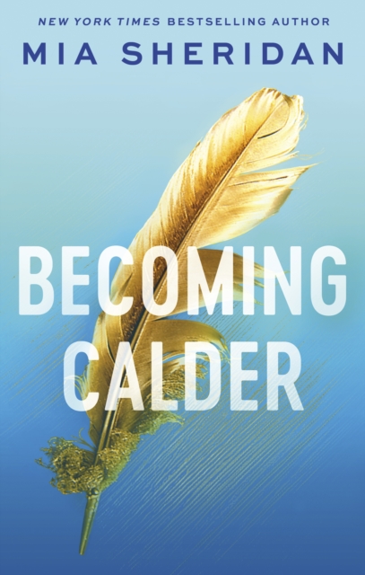 Becoming Calder : A forbidden friends-to-lovers romance
