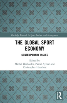 The Global Sport Economy : Contemporary Issues