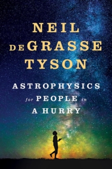 Astrophysics for People in a Hurry (Hardback)