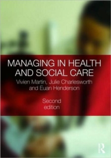 Managing in Health and Social Care (2nd Edition)