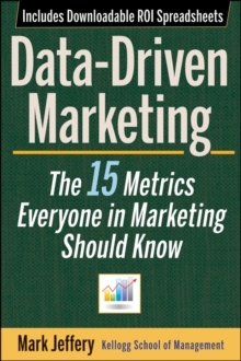 Data-Driven Marketing : The 15 Metrics Everyone in Marketing Should Know