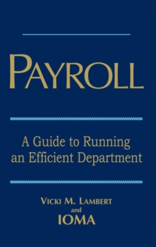 Payroll : A Guide to Running an Efficient Department