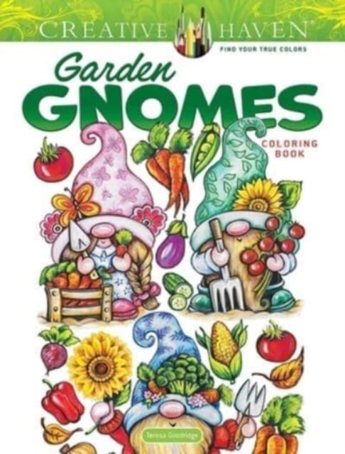Creative Haven : Garden Gnomes Coloring Book