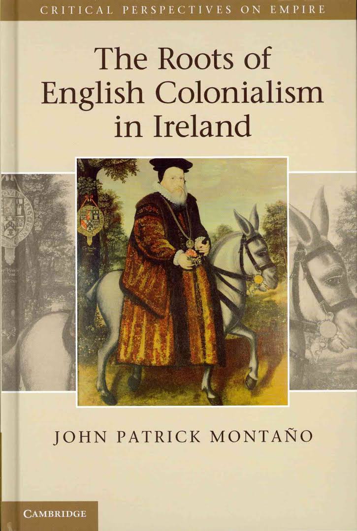 The Roots of English Colonialism in Ireland