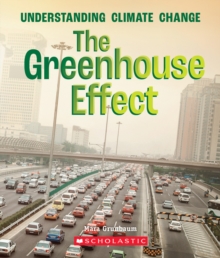 The Greenhouse Effect (A True Book: Understanding Climate Change)